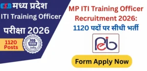 MP ITI Training Officer Recruitment 2026: 1120 पदों पर सीधी भर्ती