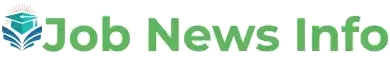JOB NEWS INFO